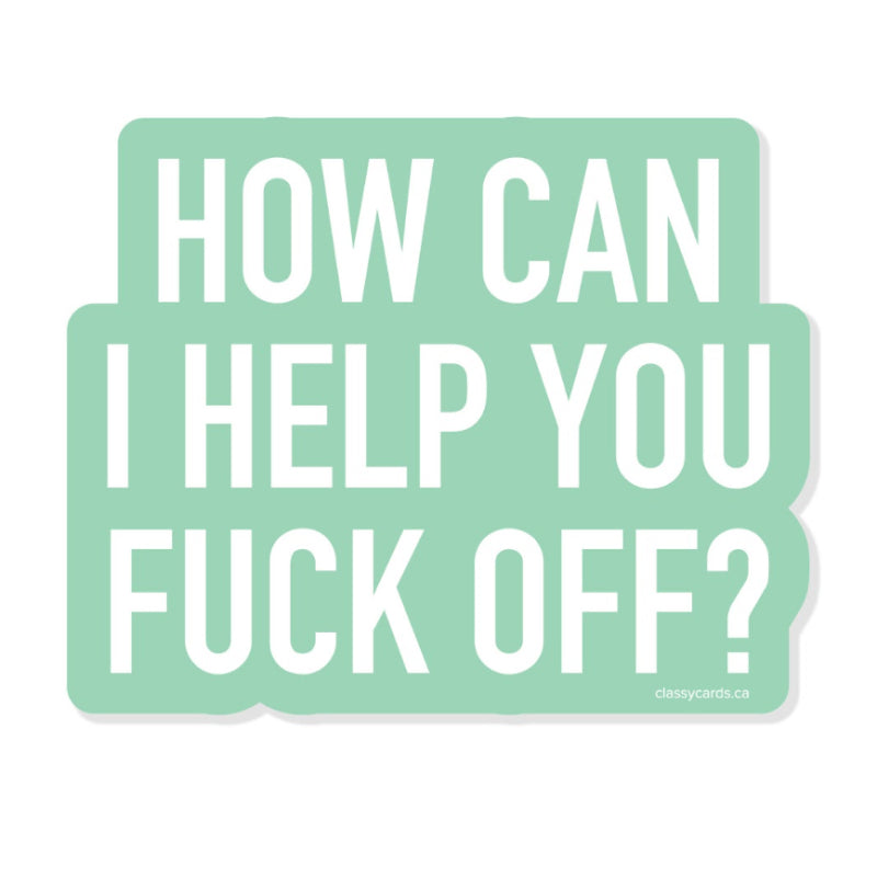 Classy Cards - Help Fuck Off Vinyl Sticker