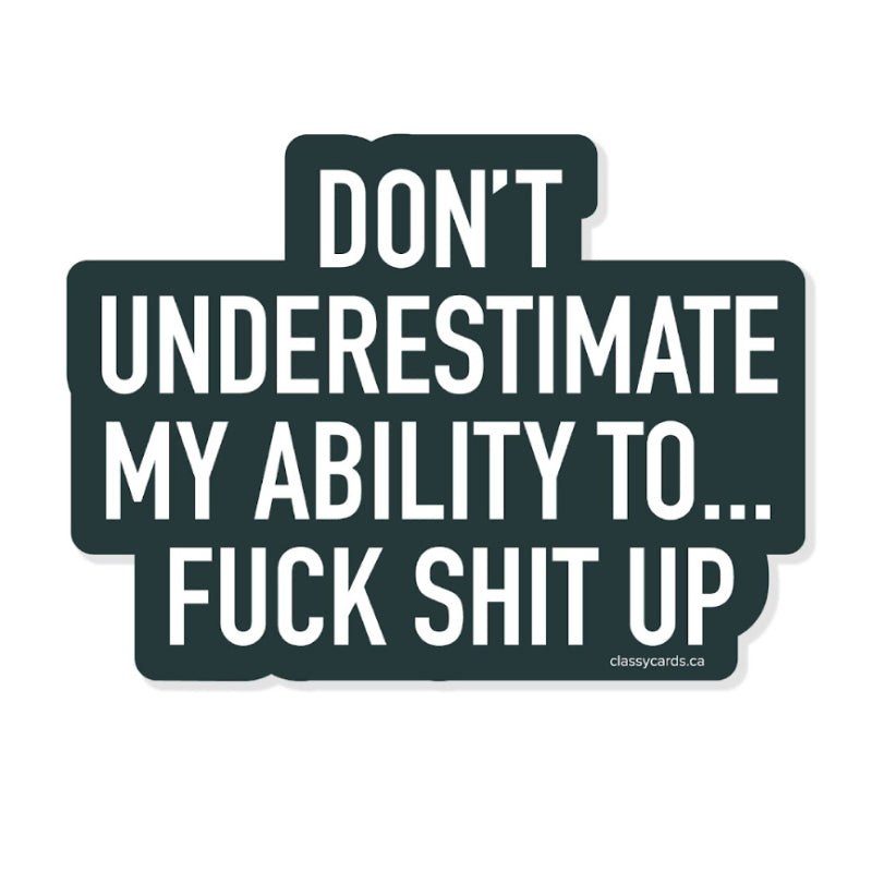 Classy Cards - Fuck Shit Up Vinyl Sticker