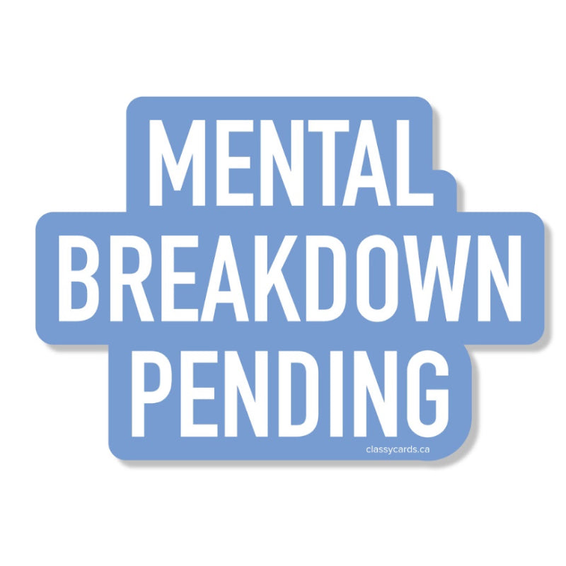 Classy Cards - Breakdown Pending Vinyl Sticker